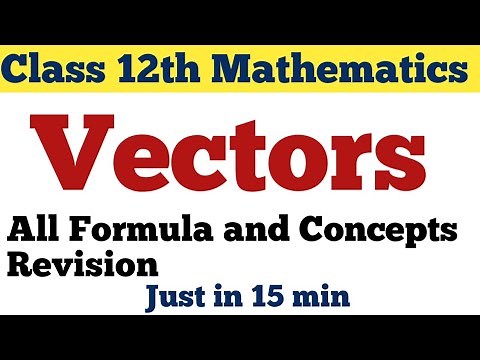 Class 12th || Mathematics || Vectors || All formula revision ||