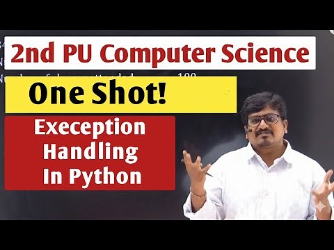PUC 2 Computer Science | One-Shot Lecture | Complete Exception Handling in Python