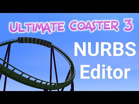 Ultimate Coaster 3 NURBS Editor Gameplay (Basic)