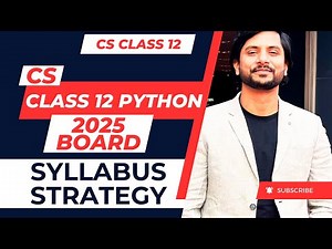 Class 12 CS Python | Syllabus For 2025 Boards | Preparation Strategy