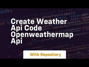 Create weather api code openweathermap api