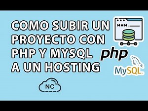 COMO SUBIR UN PROYECTO CON PHP Y MYSQL A UN HOSTING