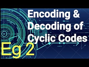 Cyclic Code Encoding and Decoding (Solved example 2)