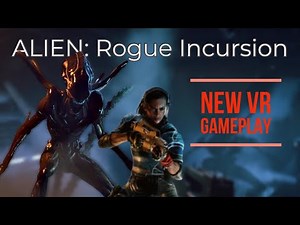 Latest ALIEN VR Gameplay Details and First Look
