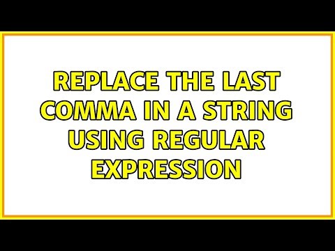 Replace the last comma in a string using Regular Expression (3 Solutions!!)
