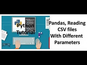 Tutorial 6- Pandas,Reading CSV files With Various Parameters- Part 2