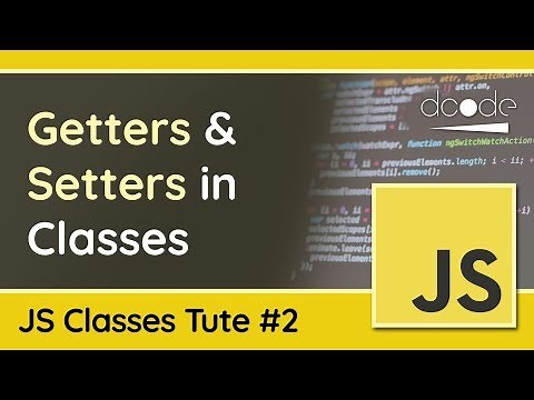 JavaScript Classes #2: Getters & Setters - JavaScript OOP Tutorial
