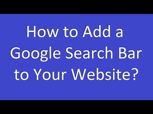 How to Add a Google Search Bar to Your Website?