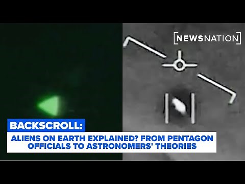 Aliens on Earth explained? From Pentagon officials to astronomers’ theories | Backscroll