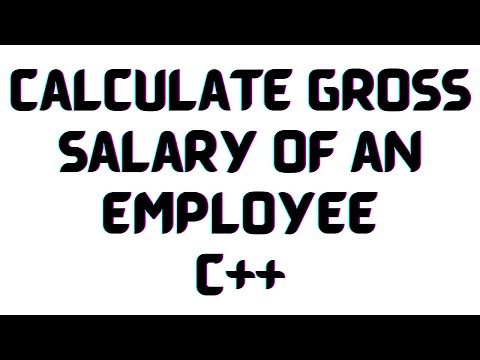 Lecture #17-C++ Program to Calculate Gross Salary of an Employee