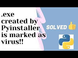 Executable of your python program is marked as virus? Hope this will help you (Part II)