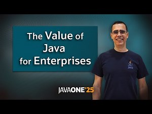 Getting the Most of Your Java Applications - The Value of Java for Enterprises