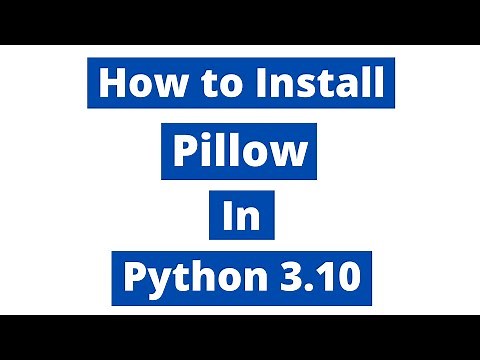 How To Install Pillow In Python 3.10 (Windows 10)