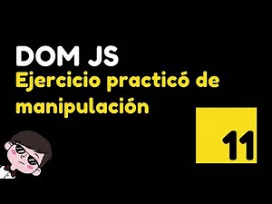 11 Practical tutorial on DOM manipulation with JavaScript: exercises and examples