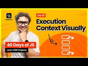 Day 08: Mastering JavaScript Execution Context Visually 🤩