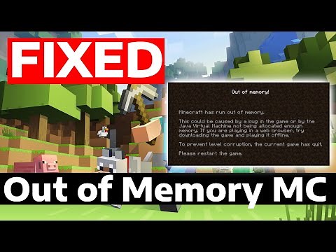 How To Fix Minecraft Out of Memory Error