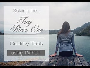 How to Solve Frog River One Codility Problem Test Explained - Full Tutorial Explanation - Python