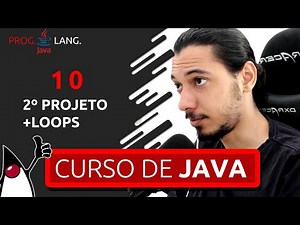 CURSO DE PROGRAMAÇÃO JAVA PARA INICIANTES - LOOPS #10