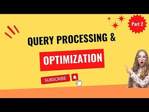 Query Processing and Optimization Part 2 || Advanced Database Managment System