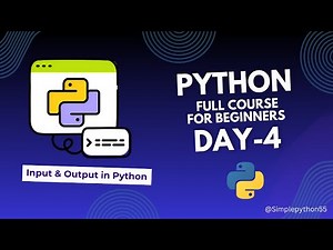 Episode 4 | Input & Output in Python | Python Full Course for Beginners #simplepython