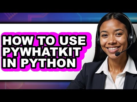 How to Use Pywhatkit in Python (updated)
