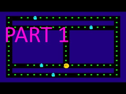 Let's build PAC-MAN - Part 1