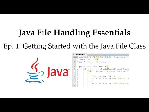 Java File Handling Essentials [Ep. 1: Getting Started with the Java File Class]