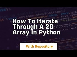 how to iterate through a 2d array in python