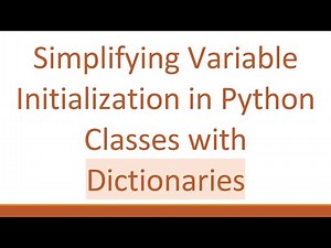 Simplifying Variable Initialization in Python Classes with Dictionaries