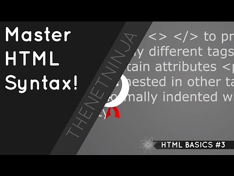 HTML Tutorial for Beginners 03 - HTML Syntax & Structure