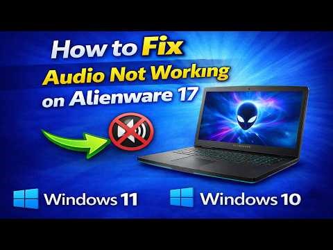 Alienware 17 Audio Not Working | Fix No Sound on Windows 10/11