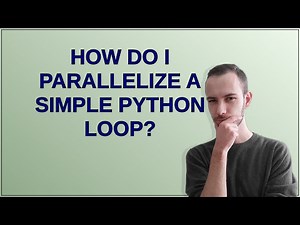 How do I parallelize a simple Python loop?