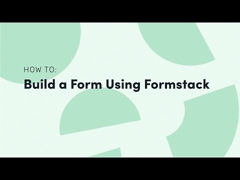 How to Build a Form Using Formstack