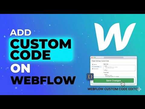 How to Add Custom Code on Webflow | HTML CSS & JavaScript Integration