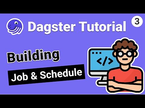 Dagster Tutorial: Building Dagster Job & Schedule