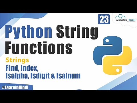 String Functions in Python-Find, Index, Isalpha, Isdigit & Isalnum Functions in Python
