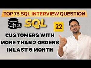 SQL INTERVIEW QUESTION - Customers With More Than 2 Orders in Last 6 Month | Coding Question