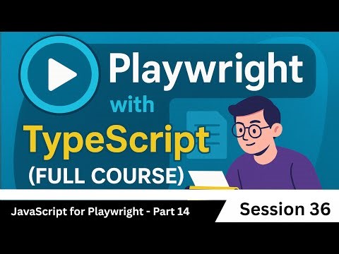 JavaScript for Playwright - Part 14 | Math object, Date constructor function & their methods (# 36)