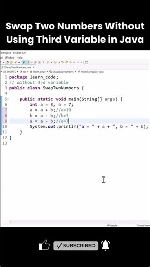 Swap Two Numbers Without Using Third Variable in Java | Eclipse Tutorial
