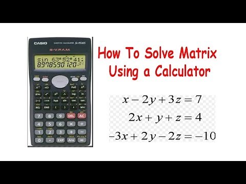 How To Solve Matrix Using a Calculator