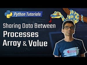 Python Tutorial - 28. Sharing Data Between Processes Using Array and Value
