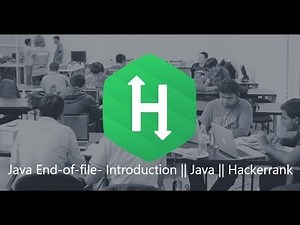 9. Java End-of-file- Introduction || Java || Hackerrank