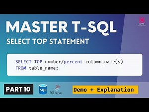 10. SELECT TOP STATEMENT | T-SQL Select Few Rows of Data | TSQL TUTORIAL + DEMO | SELECT TOP PERCENT