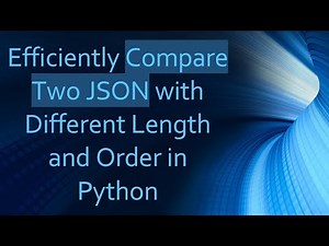 Efficiently Compare Two JSON with Different Length and Order in Python