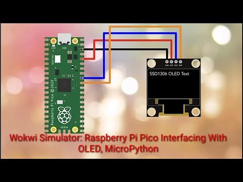 Wokwi Raspberry Pi Pico Project: How to interface Raspberry Pi Pico with OLED & coding MicroPython