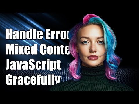How to Gracefully Handle Mixed Content Errors in JavaScript
