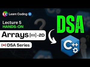 C++ DSA 2D Arrays & Vector | Data Structures & Algorithms
