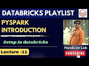 11. Introduction to PySpark | Databricks playlist