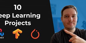 10 Deep Learning Projects (Beginner & Advanced)