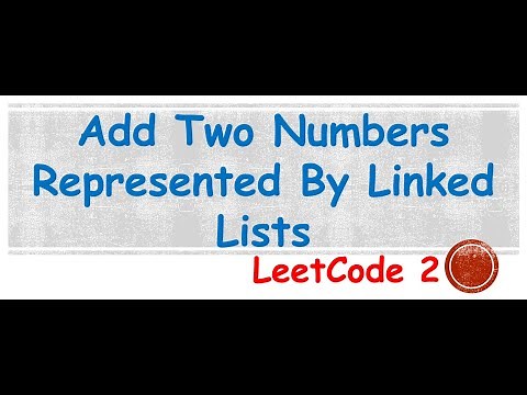 Add Two Numbers Represented By Linked Lists | LeetCode 2